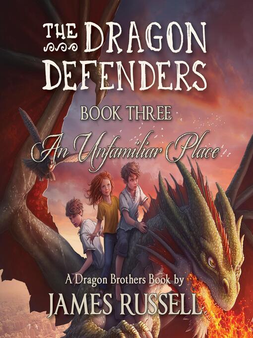 Title details for The Dragon Defenders--Book Three by James Russell - Available